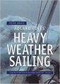 Adlard Coles Heavy Weather Sailing by Peter Bruce